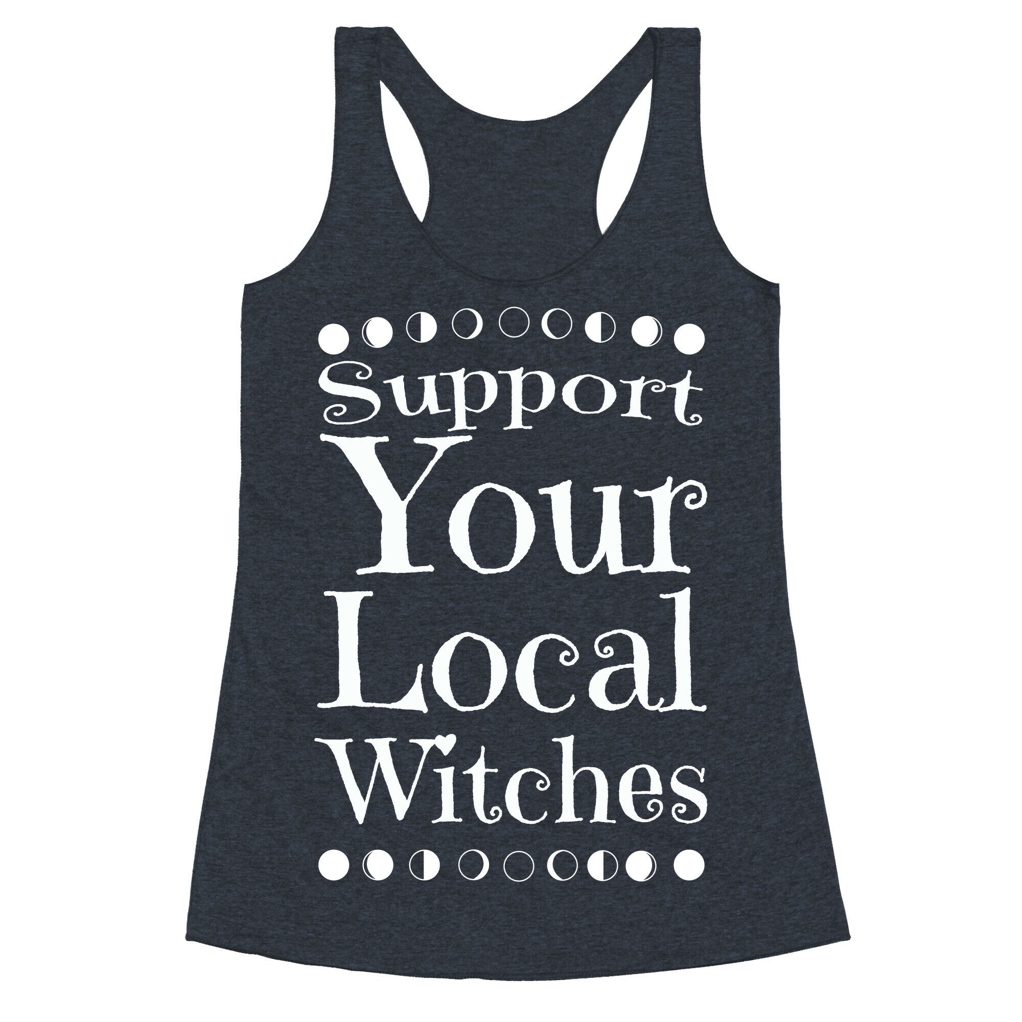 Support Your Local Witches Racerback Tank